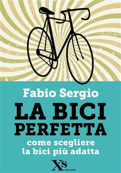 La bici perfetta (XS Mondadori)