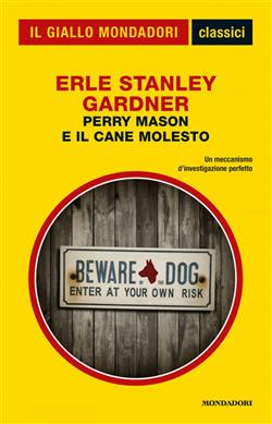 Perry Mason e il cane molesto (Classici del giallo)