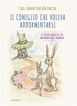 Il coniglio che voleva addormentarsi. Il nuovo modo di far addormentare i bambini