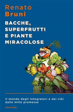 Bacche superfrutti e piante miracolose