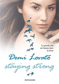Staying strong. Le parole che mi hanno dato la forza