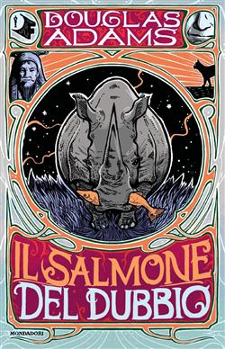 Il salmone del dubbio. L'ultimo giro in autostop per la Galassia