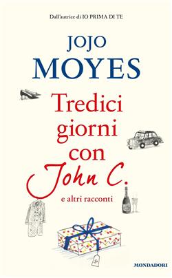 Tredici giorni con John C. e altri racconti