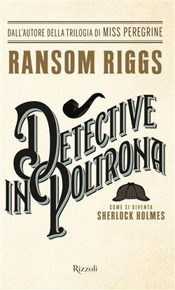 Detective in poltrona. Come si diventa Sherlock Holmes