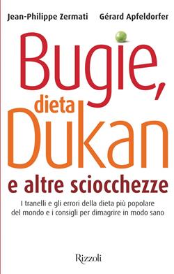 Bugie, dieta Dukan e altre sciocchezze