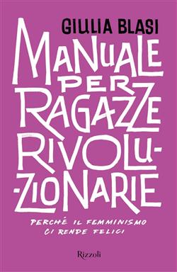 Manuale per ragazze rivoluzionarie