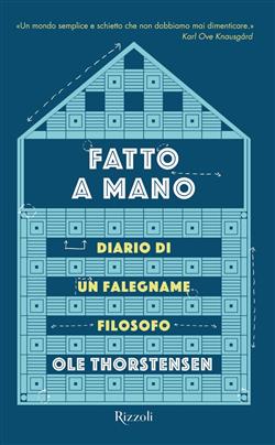 Fatto a mano. Il diario di un falegname filosofo