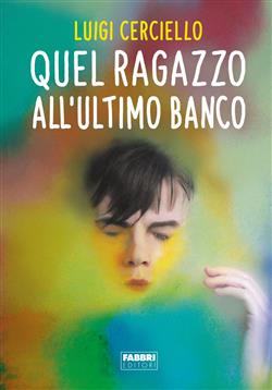 Quel ragazzo all'ultimo banco