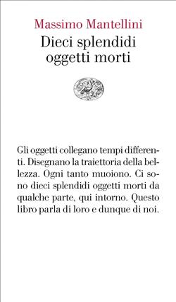 Dieci splendidi oggetti morti