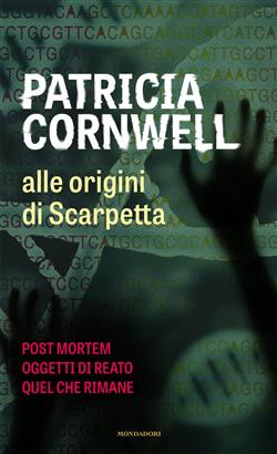 Alle origini di Scarpetta: Postmortem-Oggetti di reato-Quel che rimane