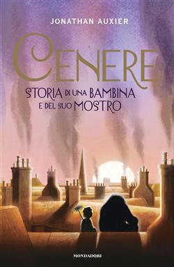 Cenere. Storia di una bambina e del suo mostro