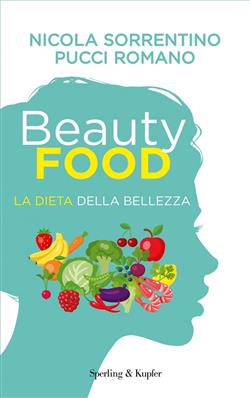 Beautyfood - La dieta della bellezza