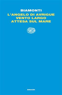 L'angelo di Avrigue. Vento largo. Attesa sul mare.