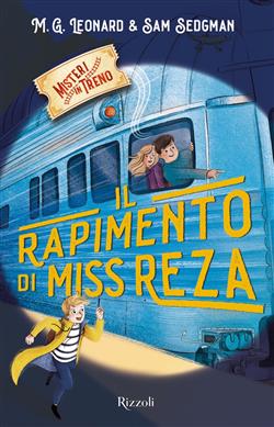 Il rapimento di Miss Reza. Misteri in treno