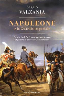 Napoleone e la Guardia imperiale