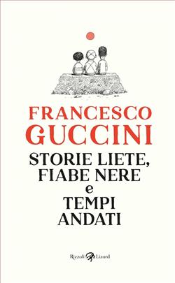 Storie liete, fiabe nere e tempi andati