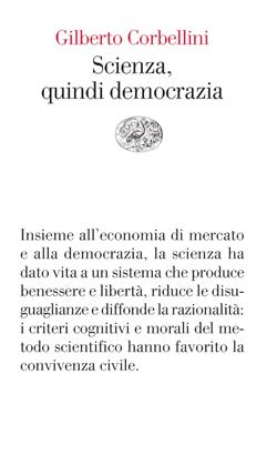 Scienza, quindi democrazia