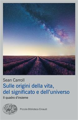 Sulle origini della vita, del significato e dell'universo