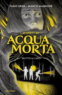 I segreti di Acquamorta. Delitto al lago