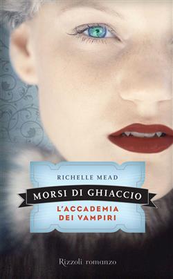 L'Accademia dei Vampiri - 2. Morsi di ghiaccio