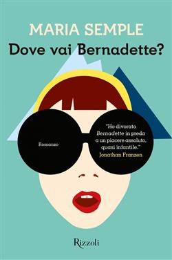 Che fine ha fatto Bernadette?