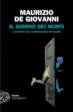 Il giorno dei morti. L'autunno del commissario Ricciardi. Nuova ediz.