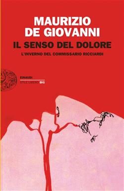 Il senso del dolore. L'inverno del commissario Ricciardi. Nuova ediz.