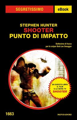 Shooter. Punto di impatto (Segretissimo)