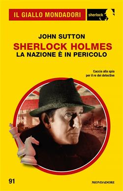 Sherlock Holmes. La nazione è in pericolo (Il Giallo Mondadori Sherlock)