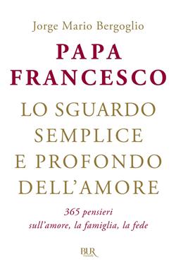 Lo sguardo semplice e profondo dell'amore