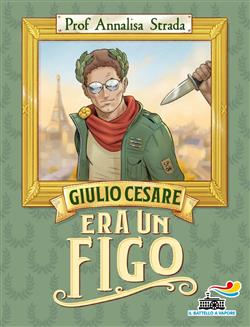 Giulio Cesare era un figo