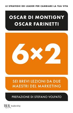 6x2 Sei brevi lezioni da due maestri del marketing