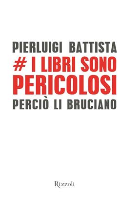 I libri sono pericolosi