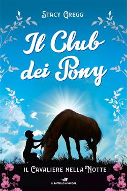 Il Club dei Pony. Il cavaliere nella notte