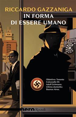In forma di essere umano (Nero Rizzoli)