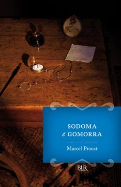 Alla ricerca del tempo perduto. Sodoma e Gomorra - vol. 4