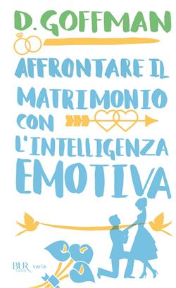 Affrontare il matrimonio con l'intelligenza emotiva