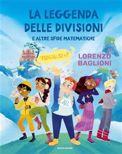 La leggenda delle divisioni e altre sfide matematiche