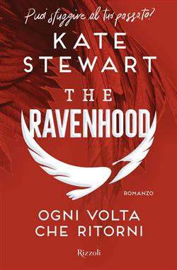 Ogni volta che ritorni. The Ravenhood