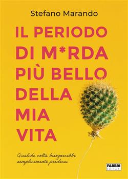 Il periodo di mrda più bello della mia vita