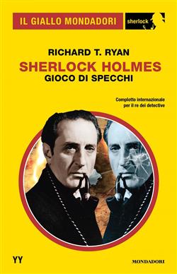 Sherlock Holmes. Gioco di specchi (Il Giallo Mondadori Sherlock)