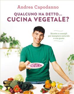 Qualcuno ha detto... cucina vegetale?