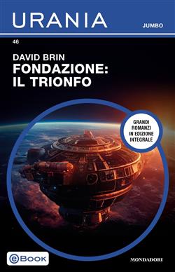 Fondazione: Il trionfo (Urania Jumbo)