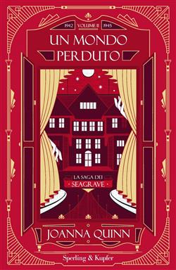 Un mondo perduto. La saga dei Seagrave. Volume 2