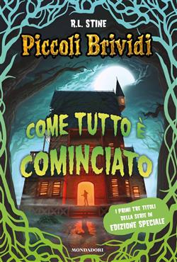 Piccoli brividi. Come tutto è cominciato