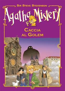Agatha Mistery. Caccia al Golem