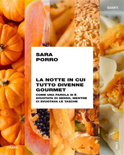 La notte in cui tutto divenne gourmet