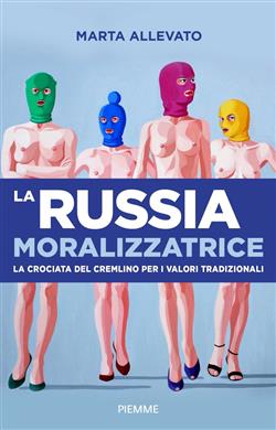 La Russia moralizzatrice