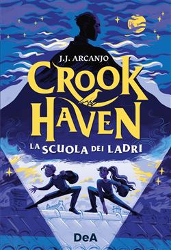 Crookhaven. La scuola dei ladri