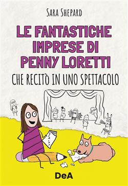 Le fantastiche imprese di Penny Loretti che recitò in uno spettacolo. Vol. 2